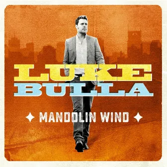 Mandolin Wind by Luke Bulla