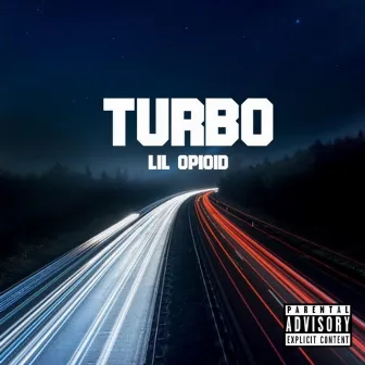 Turbo by Lil Opioid