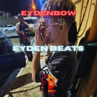 EYDENBOW VOL 3 by Eyden Beats