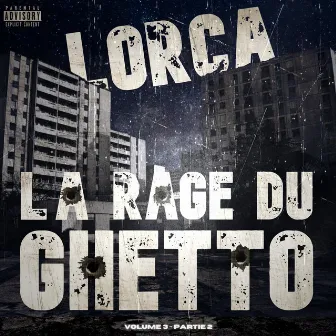 La Rage Du Ghetto Volume 3 (Partie2) by Lorca