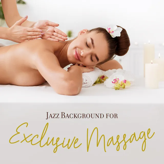 Jazz Background for Exclusive Massage at the Spa. Soothinng Sounds during Treatment