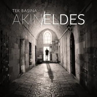 Tek Başına by Akın Eldes