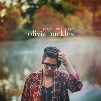 Gotten This Far - EP by Olivia Buckles