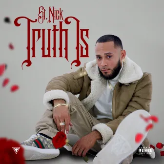 Truth Is by St. Nick