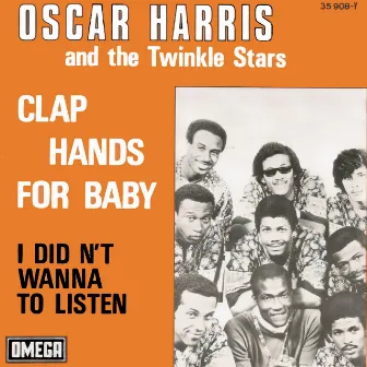 Clap Hands for Baby / I Didn't Want to Listen by The Twinkle Stars