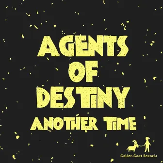 Another Time by Agents Of Destiny