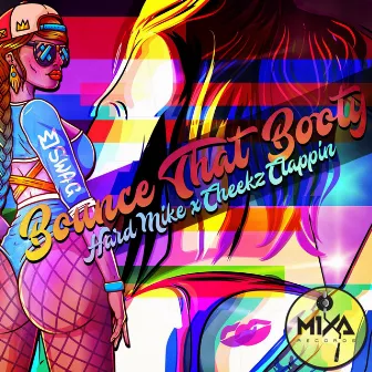 Bounce That Booty by Hard Mike