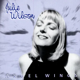 Angel Wings by Julie Wilson