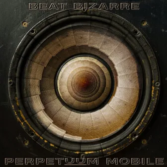 Perpetuum Mobile by Beat Bizarre