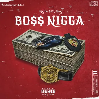 Boss Nigga by King Hez