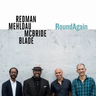 RoundAgain (feat. Brad Mehldau, Christian McBride, Brian Blade) by Joshua Redman