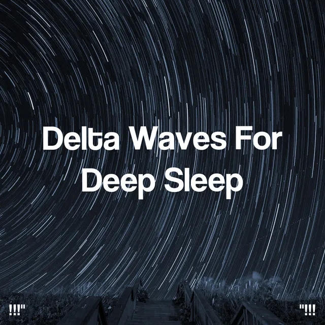 Delta Waves For Deep Sleep