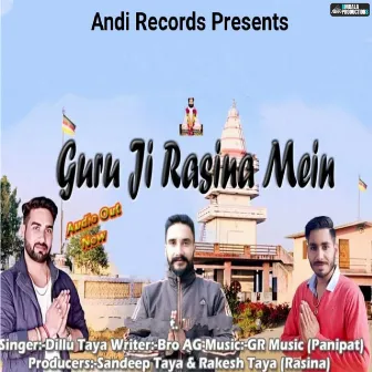 Guru Ji Rasina Mein by Dillu Taya