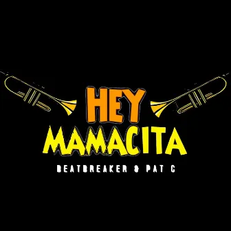 Hey Mamacita by Pat C