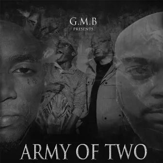 Army of Two (G.M.B Presents) by Ceddo