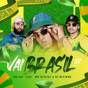 Vai Brasil by Mc Acl