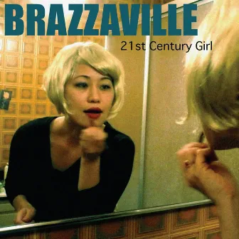 21st Century Girl by Brazzaville