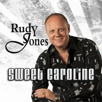 Sweet Caroline by Rudy Jones