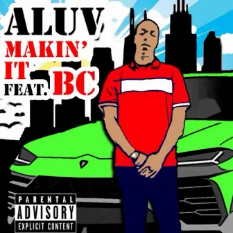 Makin It by Aluv