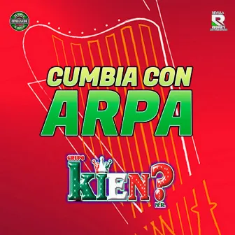 Cumbia Con Arpa by Grupo Kien MR