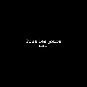 Tous les jours (test 1) by Mwaka