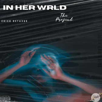 IN HER WRLD by Chico