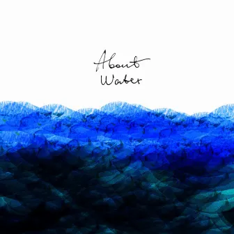 About Water by Orpha