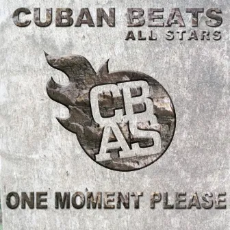 One Moment Please by Cuban Beats All Stars