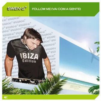 Follow Me (Vai Com a Gente) by Swen G*