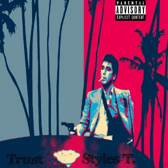 Trust by Styles T.