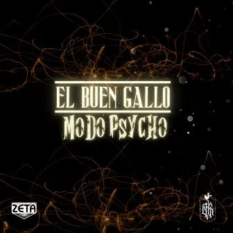 Modo Psycho by El Buen Gallo