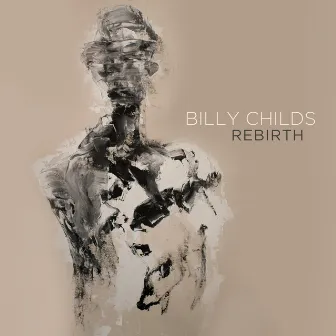 Rebirth by Billy Childs