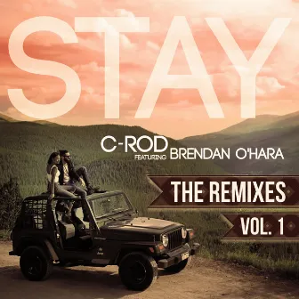 Stay (The Remixes), Vol. 1 by C-Rod