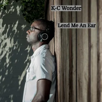 Lend Me an Ear by K-C Wonder