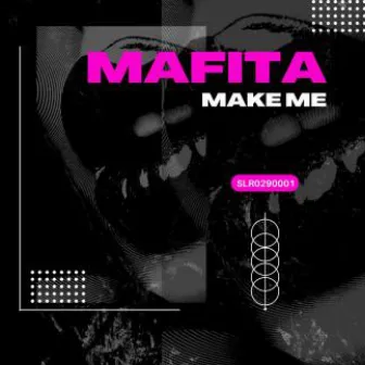 Make Me by MAFITA