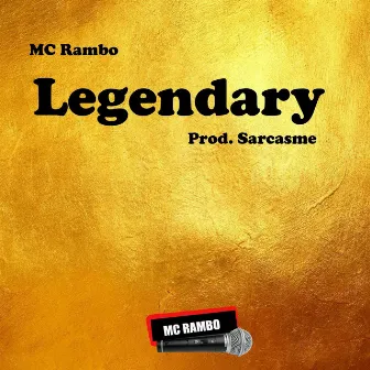 Legendary by MC Rambo