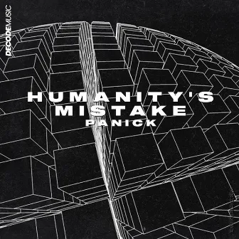 Humanity's Mistake by Panick