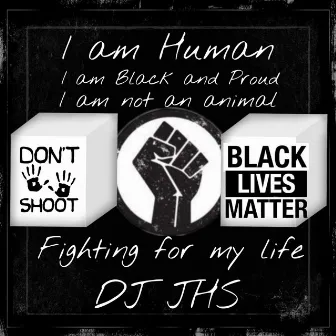 FIGHTING FOR MY LIFE by DJ JHS