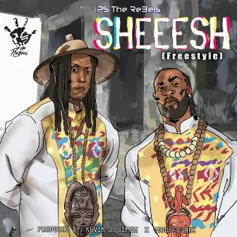 Sheeesh (Freestyle) by PS the Rebels