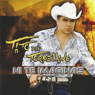 Ni Te Imaginas by Tito Torbellino