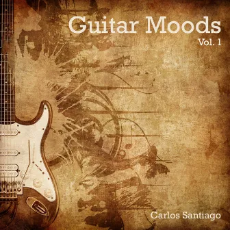 Guitar Moods, Vol. 1 by Carlos Santiago