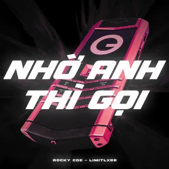 Nhớ Anh Thì Gọi by Limitlxss