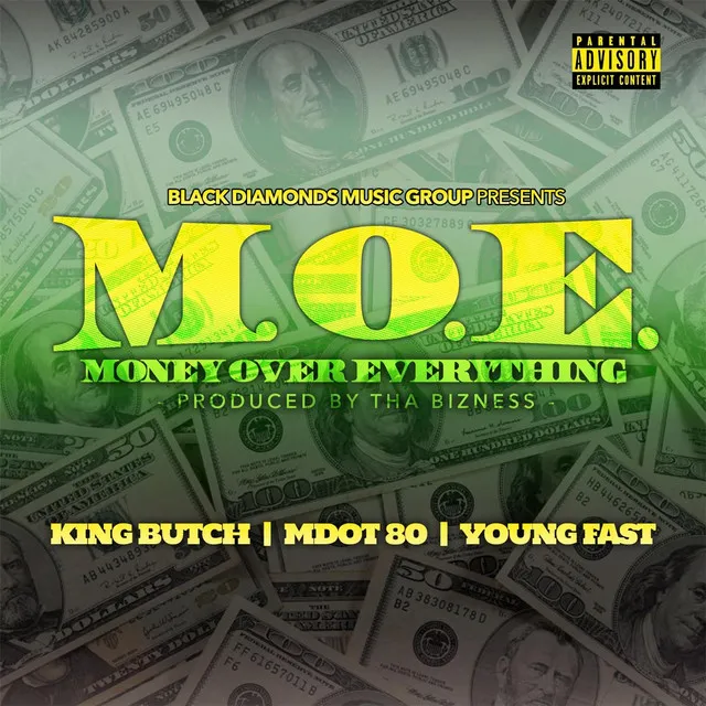 M.O.E. "Money Over Everything"