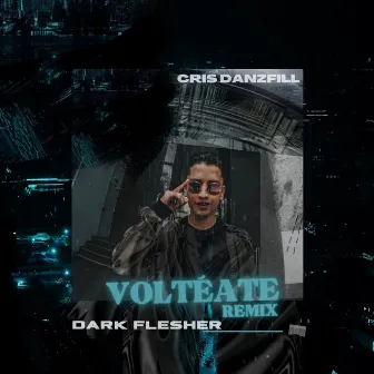 Voltéate (Remix) by Cris Danzfill