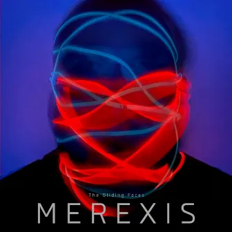 Merexis by The Gliding Faces