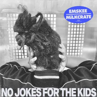 No Jokes For The Kids by Emskee