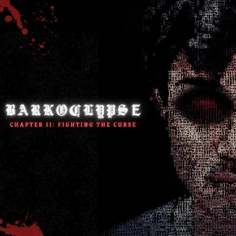 Barkoclypse Chapter II: Fighting the curse by Barking Rayan