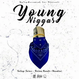 Young Niggas by TallupTwinz