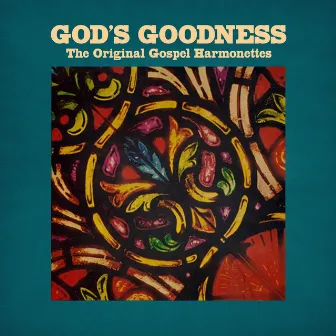 God’s Goodness by The Original Gospel Harmonettes