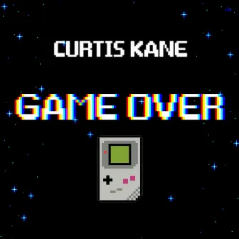 Game Over by Curtis Kane